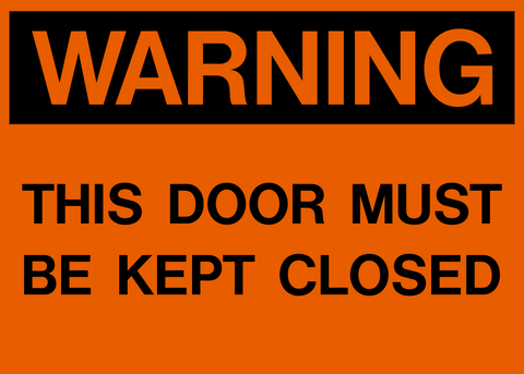 Door Must Be Kept Closed Warning Sign