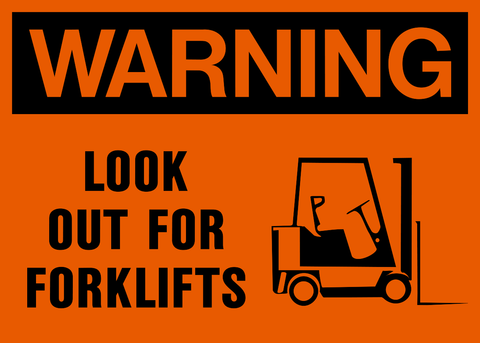 Look Out For Forklift Warning Sign