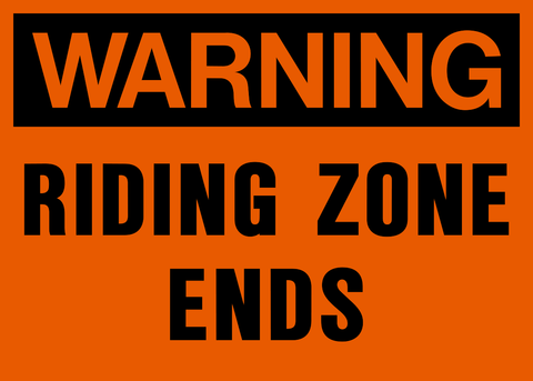 Warning - Riding Zone Ends