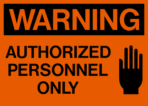 Warning - Authorized Personnel Only
