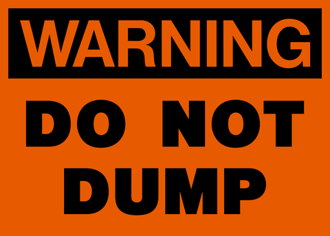 An orange sign with a black and orange banner saying Warning. The remaining text on the sign says do not dump