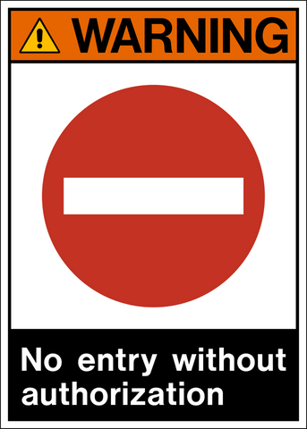 Warning - No Entry without Authorization