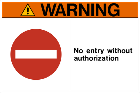 No Entry Without Authorization OSHA Warning Sign