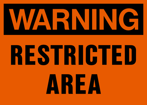Restricted Area Warning Sign