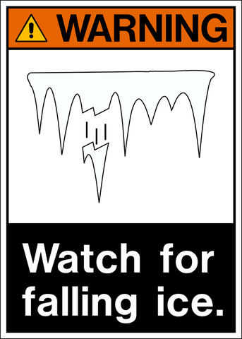 Watch For Falling Ice ANSI Warning Sign