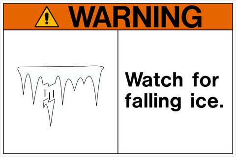Watch For Falling Ice OSHA Warning Sign