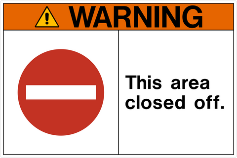 This Area Closed Off OSHA Warning Sign