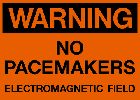 No Pacemakers Electromagnetic Field Warning Sign