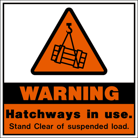 Hatchway In Use Stand Clear Warning Sign
